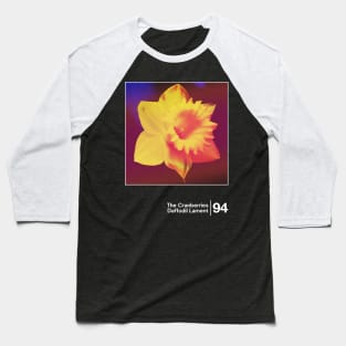 The Cranberries - Daffodil Lament / Minimalist Graphic Design Fan Art Baseball T-Shirt